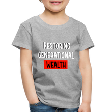 Load image into Gallery viewer, Restoring Generational Wealth Toddler Premium T-Shirt - heather gray