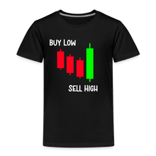 Load image into Gallery viewer, Buy Low - Sell HighT oddler Premium T-Shirt - black
