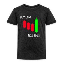 Load image into Gallery viewer, Buy Low - Sell HighT oddler Premium T-Shirt - charcoal grey
