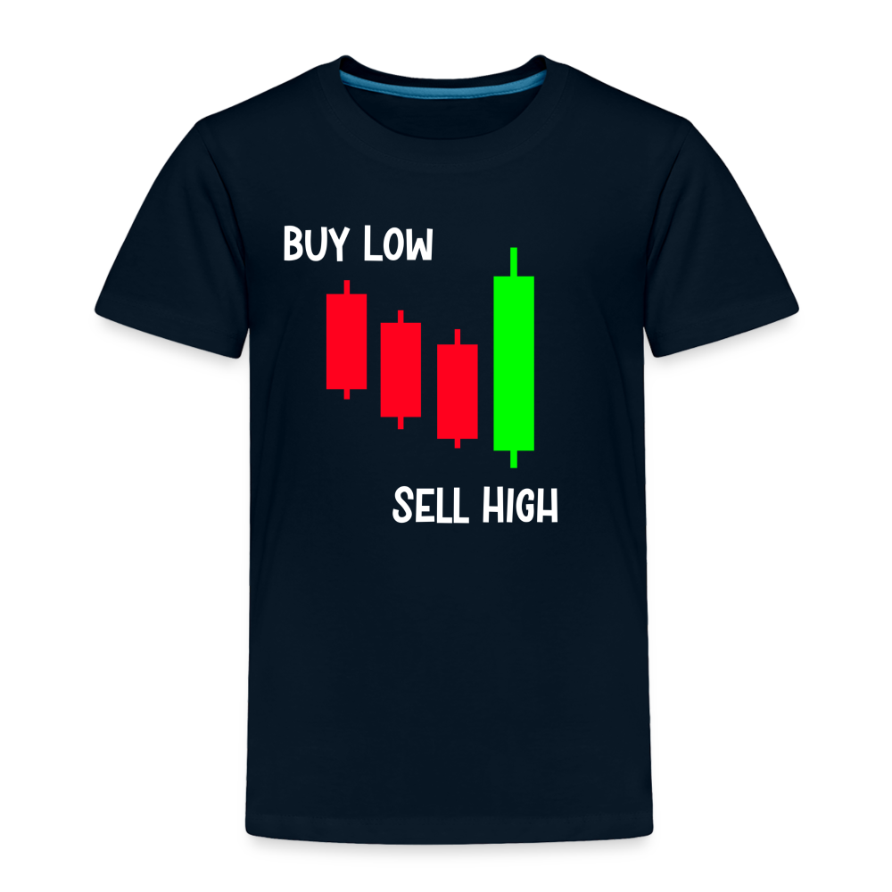 Buy Low - Sell HighT oddler Premium T-Shirt - deep navy