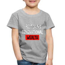 Load image into Gallery viewer, Restoring Generational Wealth Toddler Premium T-Shirt - heather gray
