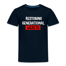 Load image into Gallery viewer, Restoring Generational Wealth Toddler Premium T-Shirt - deep navy
